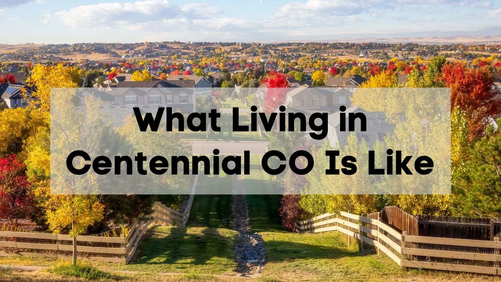 What to Know Before Moving to Centennial CO 🏢🌲 | What Living in 